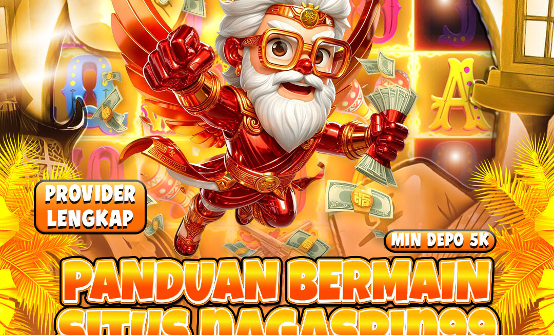 Panduan Bermain Situs NAGASPIN99