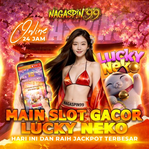 Main Slot Gacor Lucky Neko Hari Ini dan Raih Jackpot Terbesar