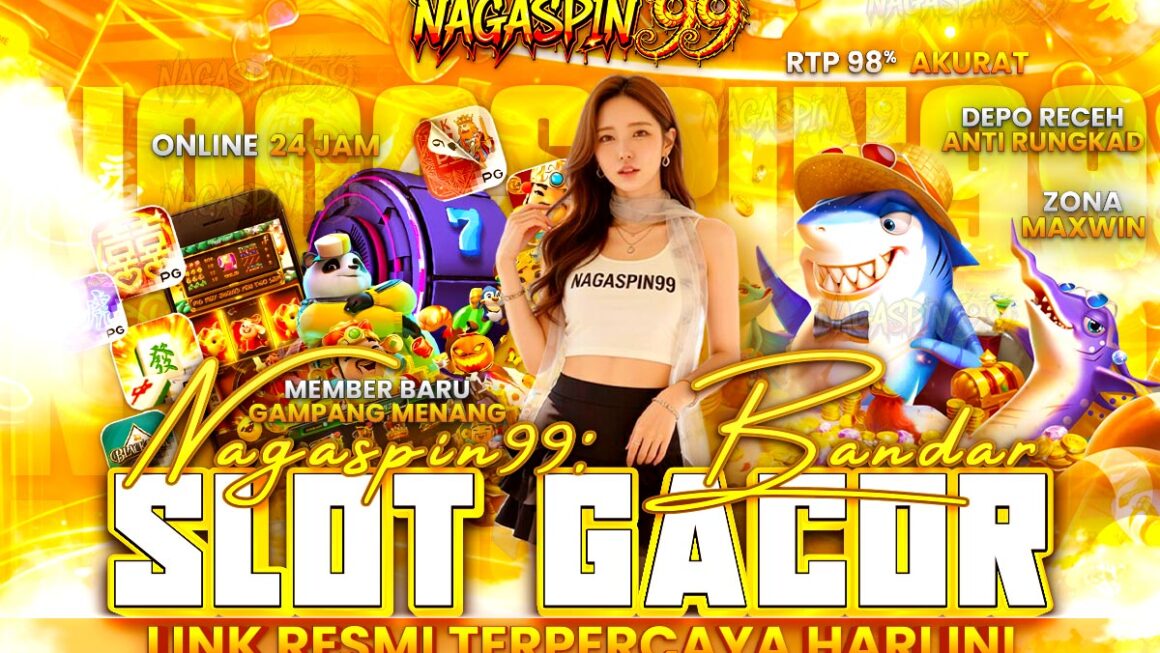 NAGASPIN99: Bandar Slot Gacor