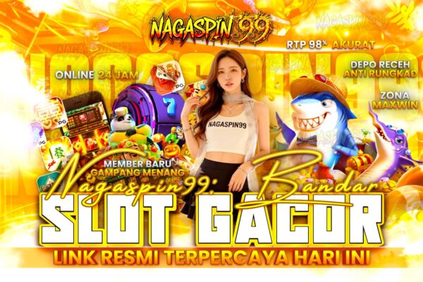 NAGASPIN99: Bandar Slot Gacor & Link Resmi Terpercaya Hari Ini