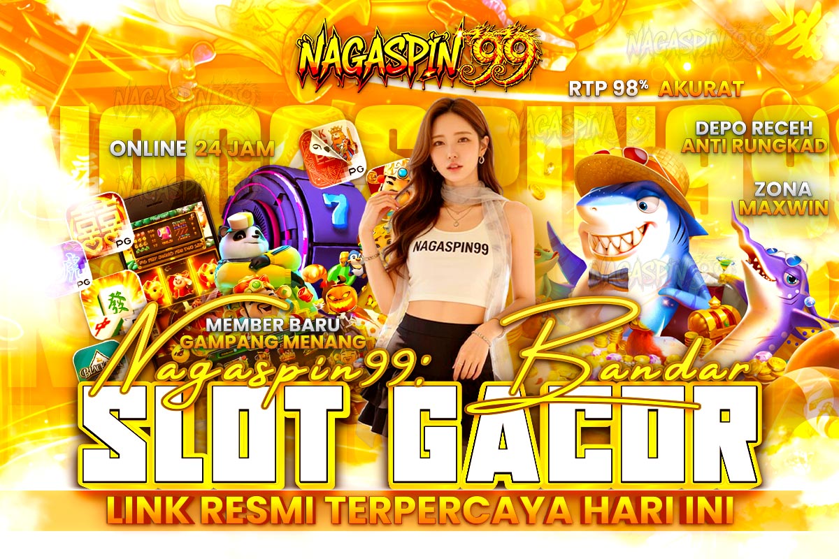 NAGASPIN99: Bandar Slot Gacor