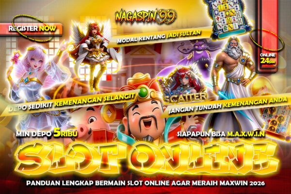 Panduan Lengkap Bermain Slot Online Agar Meraih Maxwin 2026